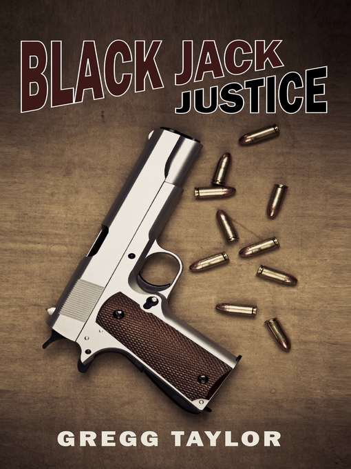 Title details for Black Jack Justice by Gregg Taylor - Available